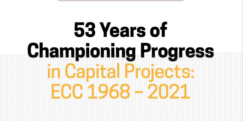 53 Years of Championing Progress in Capital Projects: 1968 – 2021 - ECC