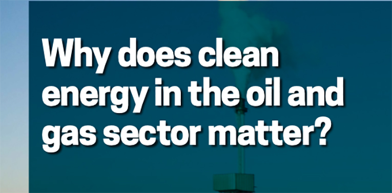 Why-does-clean-energy-in-the-oil-and-gas-sector-matter.jpg